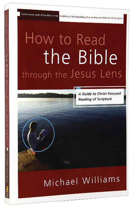 How to Read the Bible Through the Jesus Lens