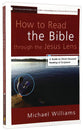 How to Read the Bible Through the Jesus Lens