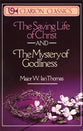 Saving Life of Christ & Mystery of Godliness