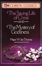 Saving Life of Christ & Mystery of Godliness