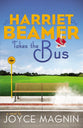 Harriet Beamer Takes the Bus (#01 in Harriet Beamer Series)