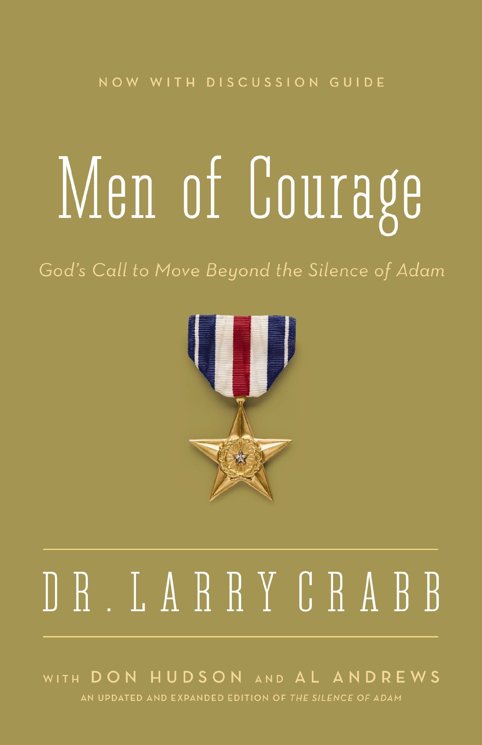 Men of Courage: God's Call to Move Beyond the Silence of Adam (Formerly Silence Of Adam, The)