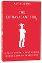 The Extravagant Fool