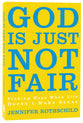 God is Just Not Fair
