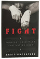 Fight: Winning the Battles That Matter Most