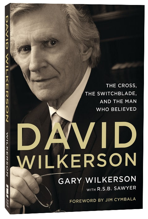 David Wilkerson: The Cross, the Switchblade and the Man Who Believed