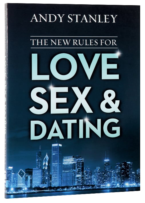 The New Rules For Love, Sex, and Dating