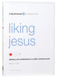 Liking Jesus: Intimacy and Contentment in a Selfie-Centered World