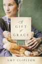 A Gift of Grace (#01 in Kauffman Amish Bakery Series)