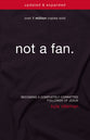 Not a Fan (And Expanded)