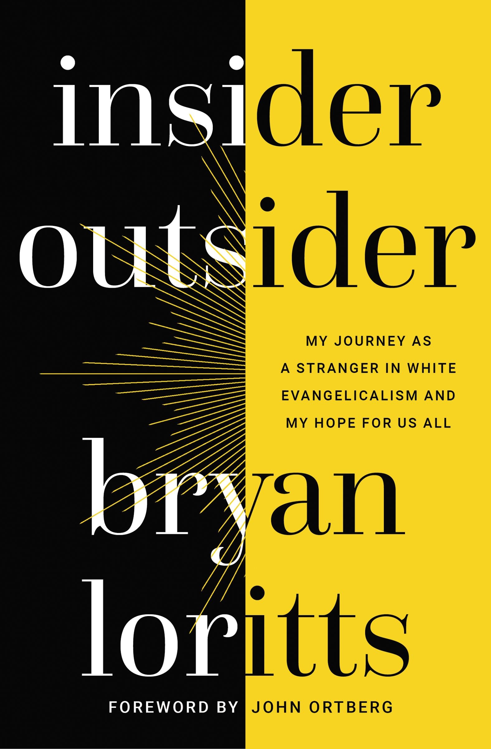 Insider Outsider: My Journy as a Stranger in White Evangelicalism and My Hope For Us All