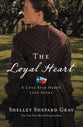 The Loyal Heart (#01 in A Lone Star Hero's Love Series)