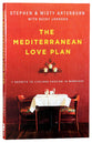 The Mediterranean Love Plan: 7 Secrets to Life-Long Passion in Marriage
