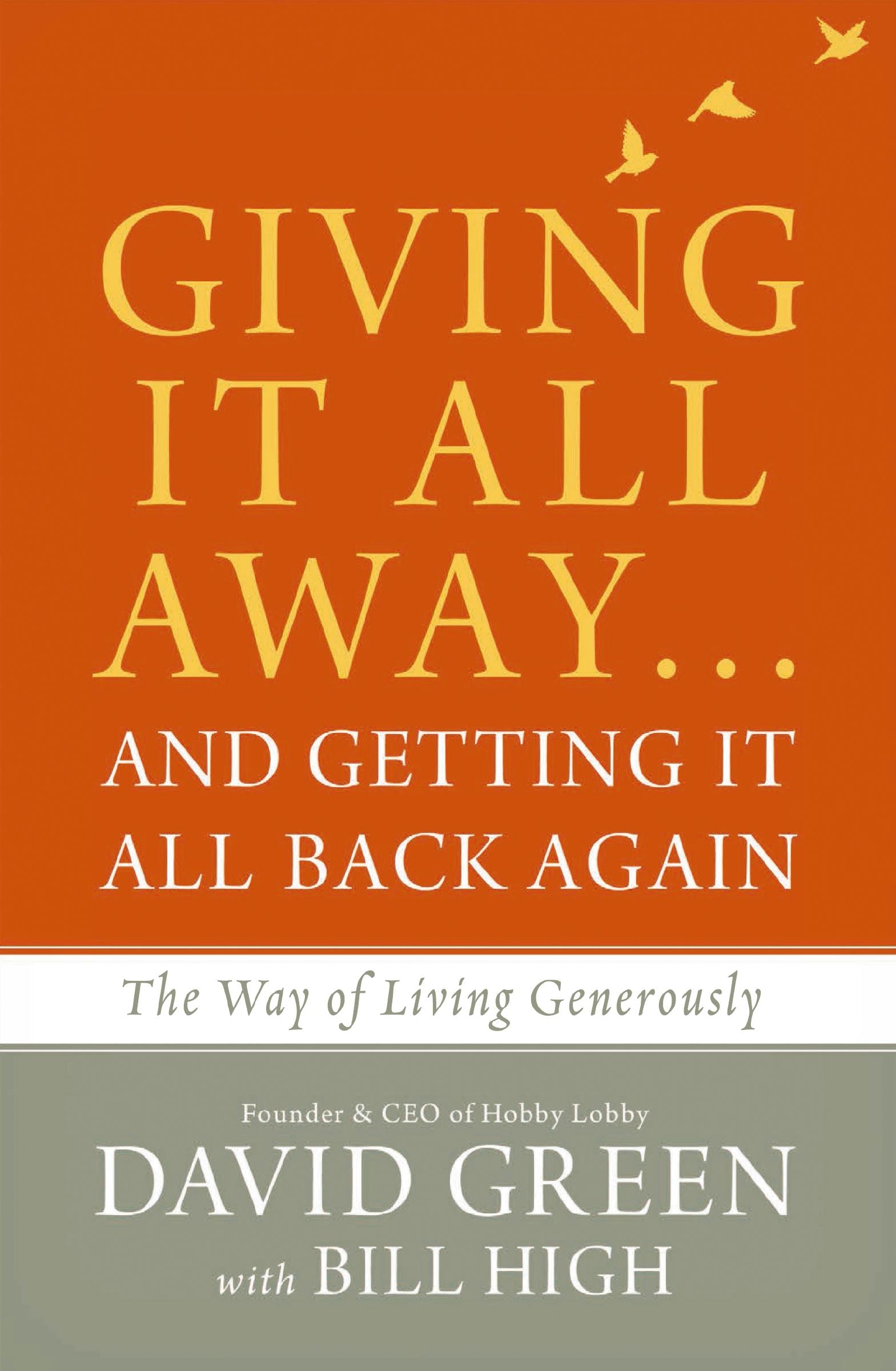 Giving It All Away and Getting It All Back Again: The Way of Living Generously