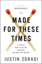 Made For These Times: A Start-Up Guide to Calling, Character and Work That Matters