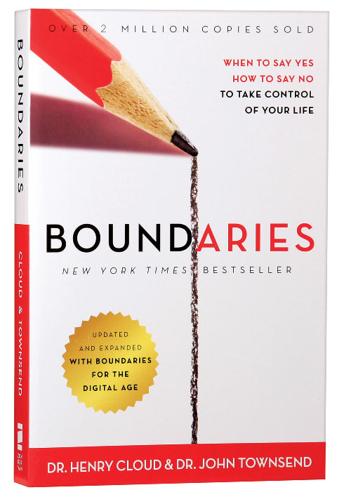 Boundaries: When to Say Yes, How to Say No to Take Control of Your Life