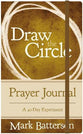 Draw the Circle: A 40-Day Experiement (Prayer Journal)