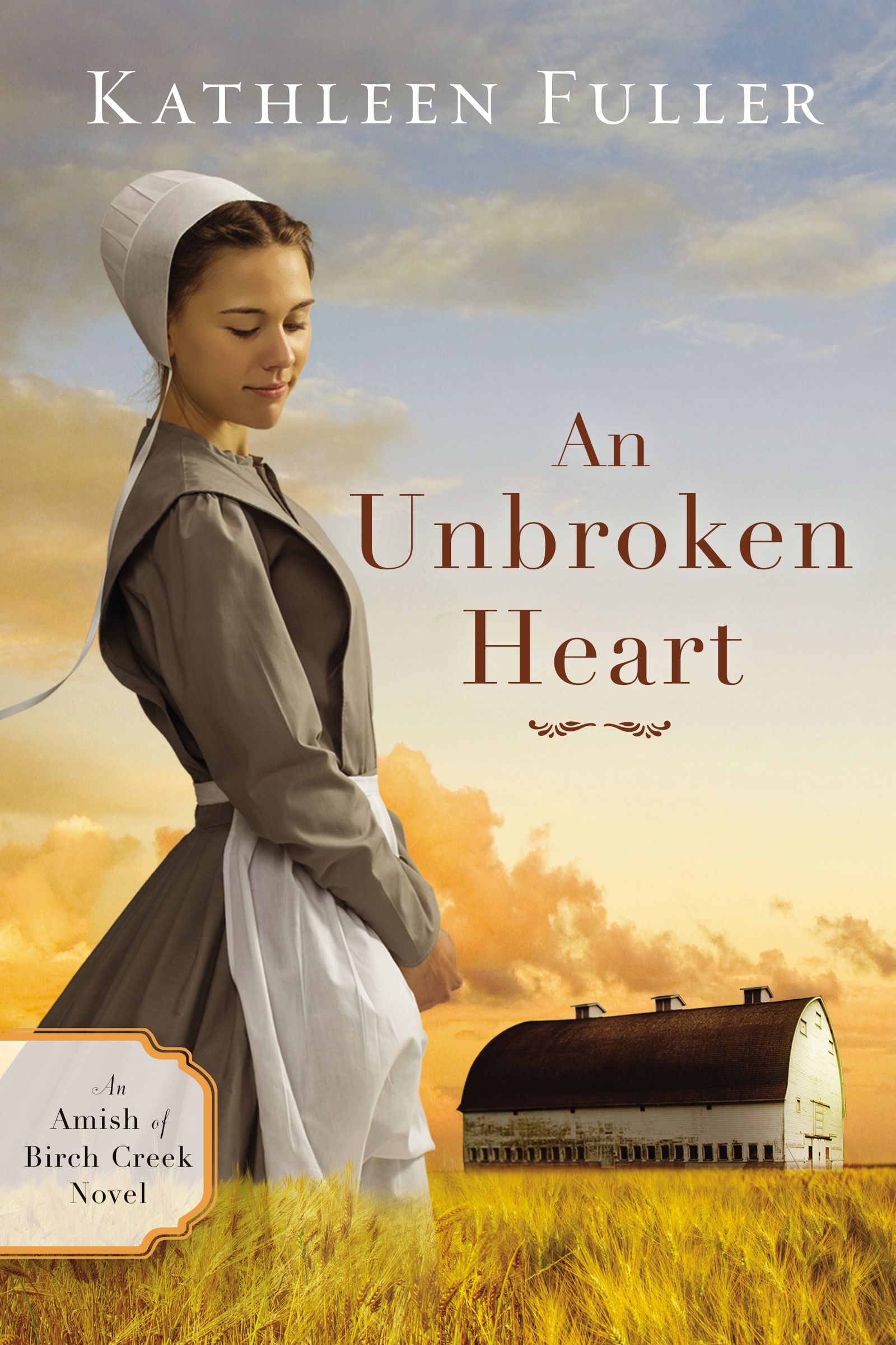 An Unbroken Heart (#02 in An Amish Of Birch Creek Novel Series)