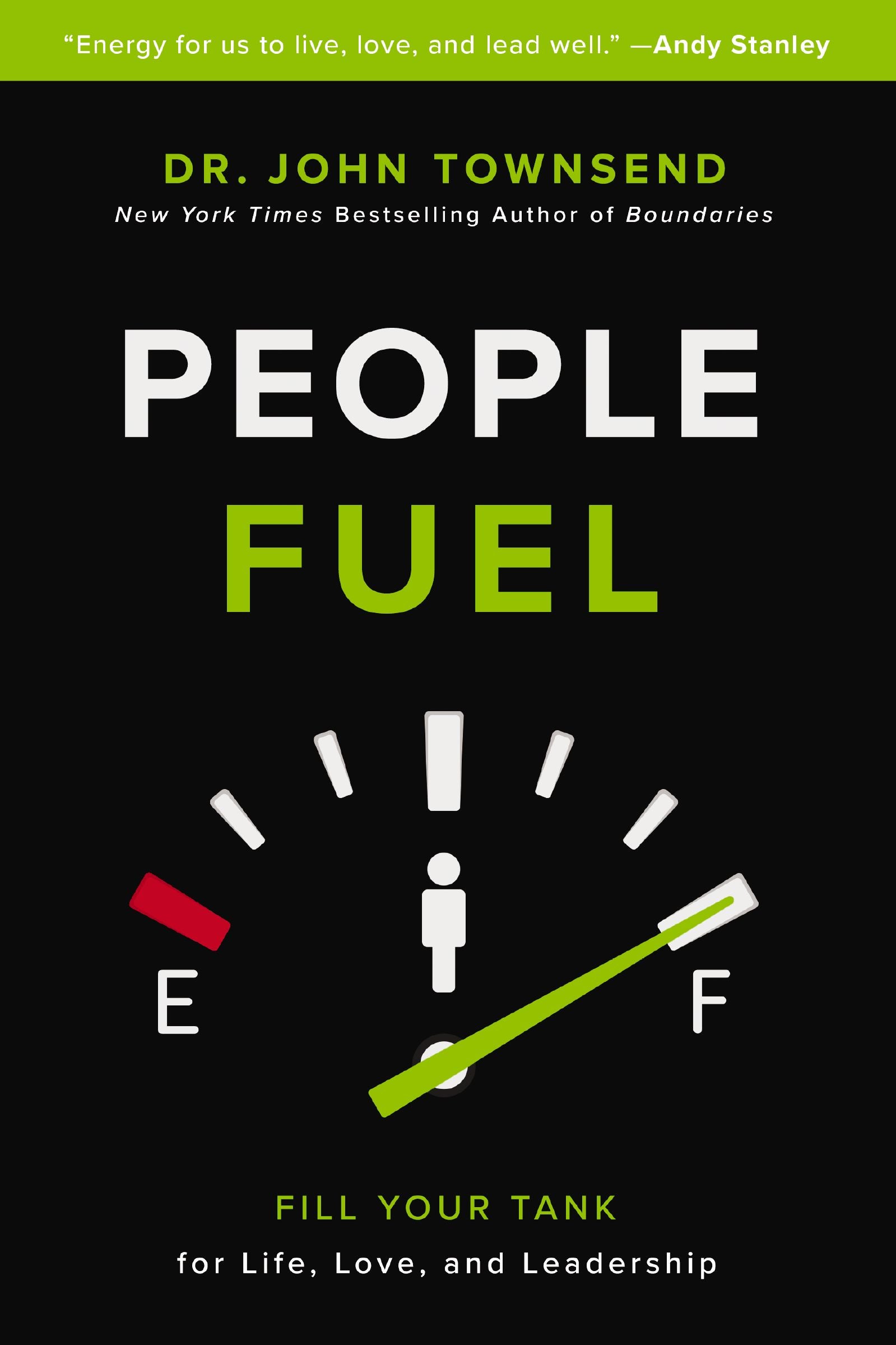 People Fuel: Fill Your Tank For Life, Love, and Leadership