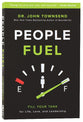 People Fuel: Fill Your Tank For Life, Love, and Leadership