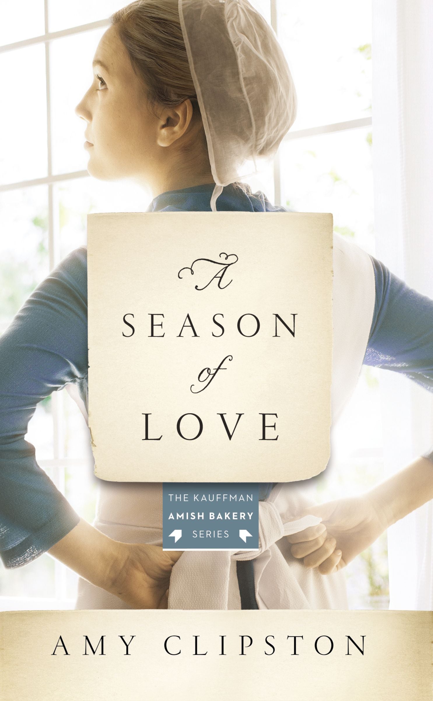 A Season of Love (#05 in Kauffman Amish Bakery Series)