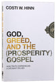 God, Greed, and the Prosperity Gospel: How Truth Overwhelms a Life Built on Lies