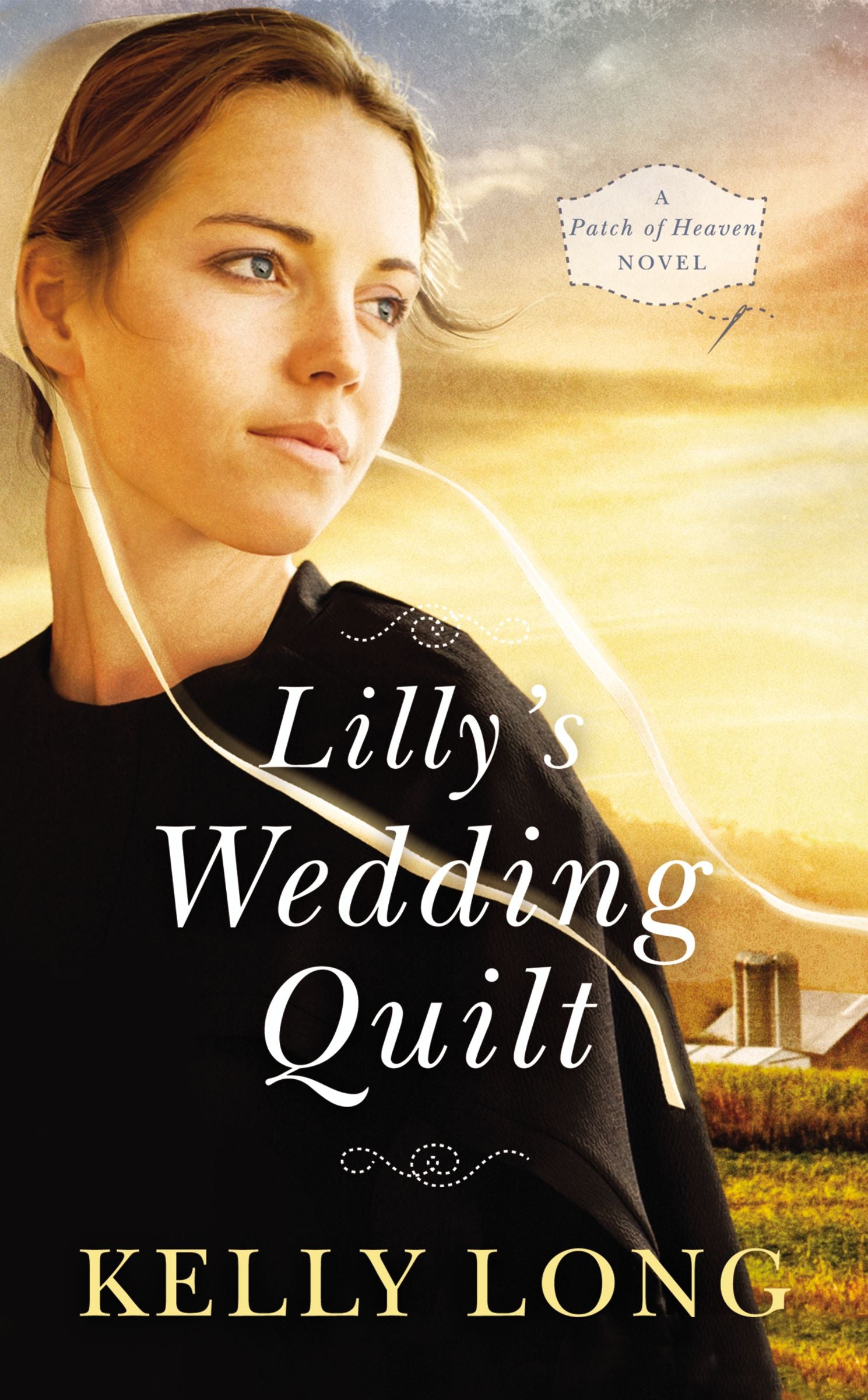 Lilly's Wedding Quilt (A Patch Of Heaven Series)