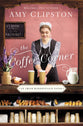 The Coffee Corner (#03 in An Amish Marketplace Series)