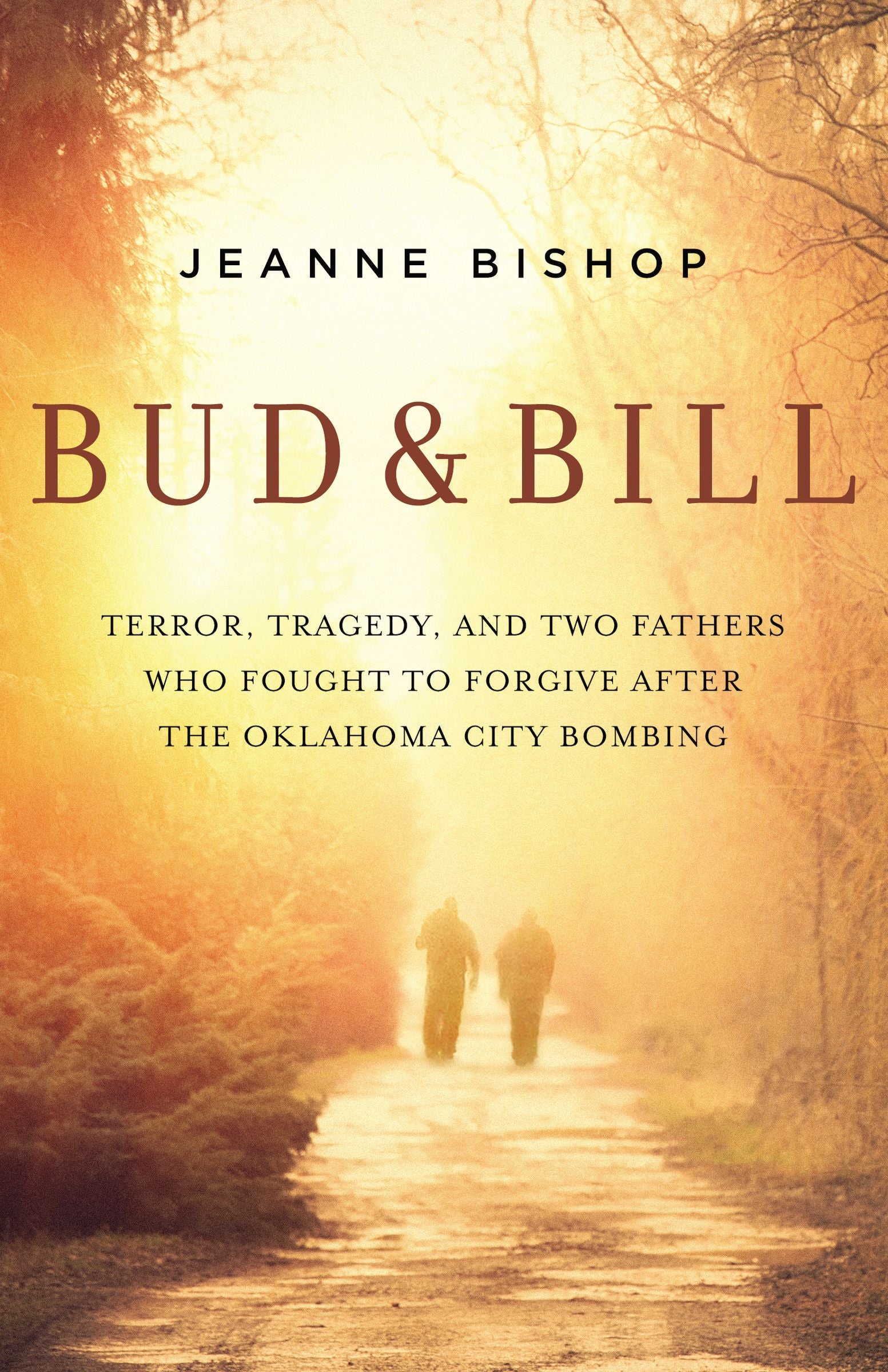 Grace From the Rubble: Two Fathers' Road to Reconciliation After the Oklahoma City Bombing