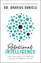 Relational Intelligence: The People Skills You Need For the Life of Purpose You Want