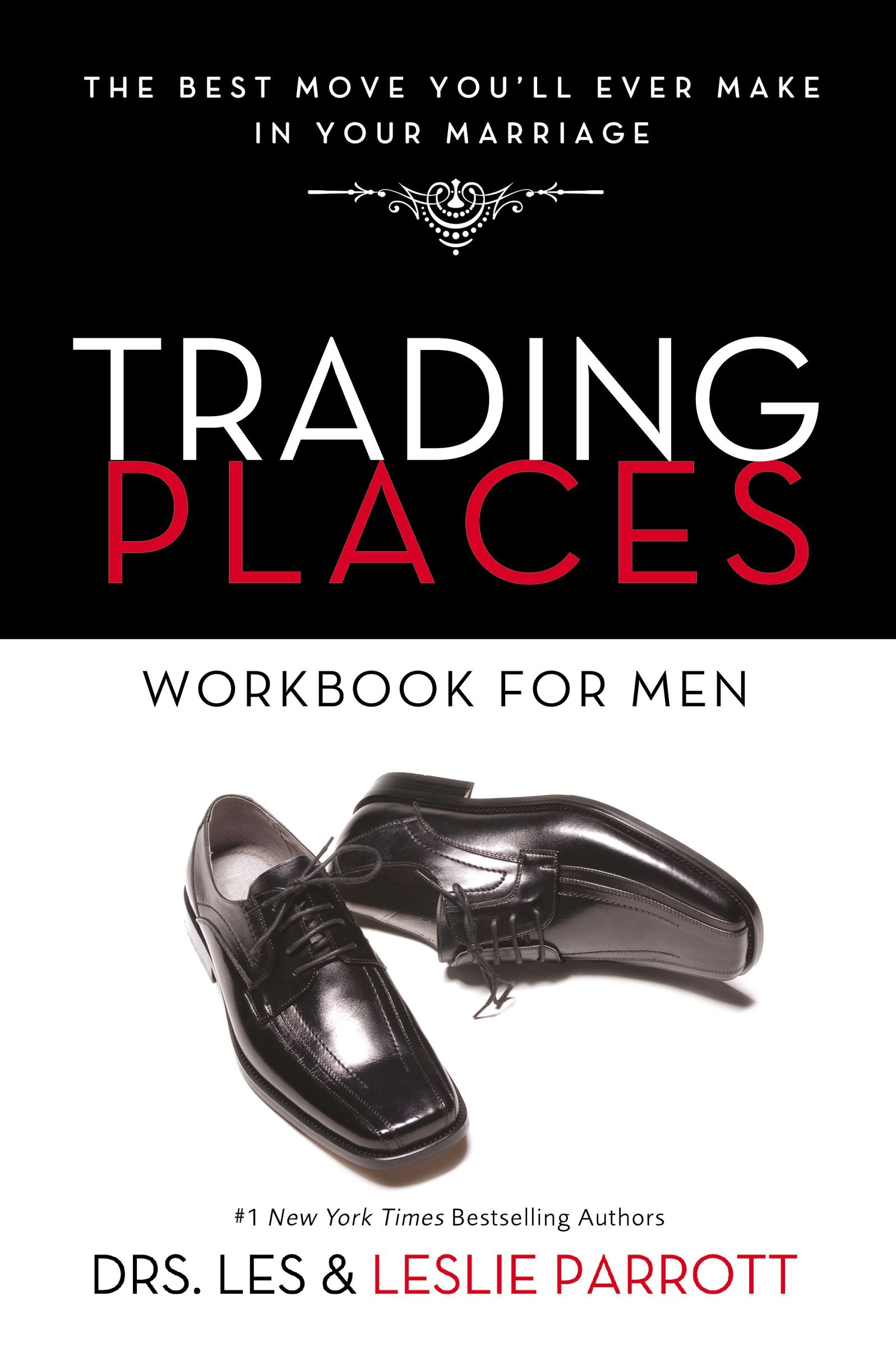 Trading Places: The Best Move You'll Ever Make in Your Marriage (Workbook For Men)