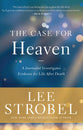 The Case For Heaven: A Journalist Investigates Evidence For Life After Death