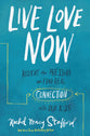 Live Love Now: Relieve the Pressure and Find Real Connection With Our Kids