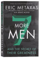 Seven More Men: And the Secret of Their Greatness