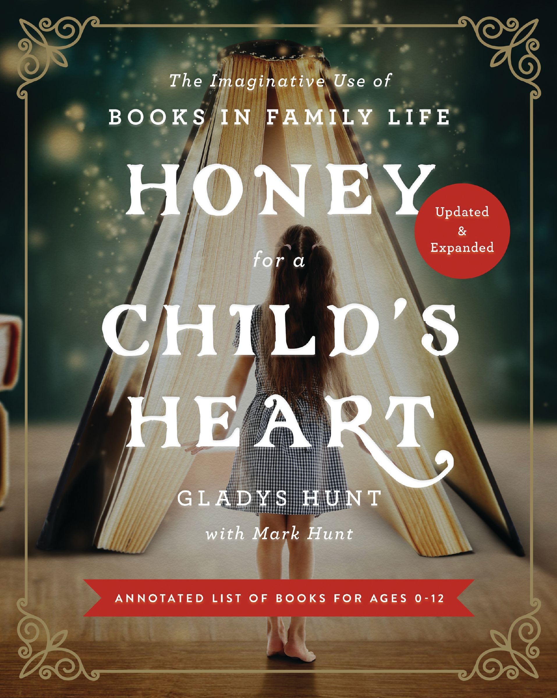 Honey For a Child's Heart: The Imaginative Use of Books in Family Life