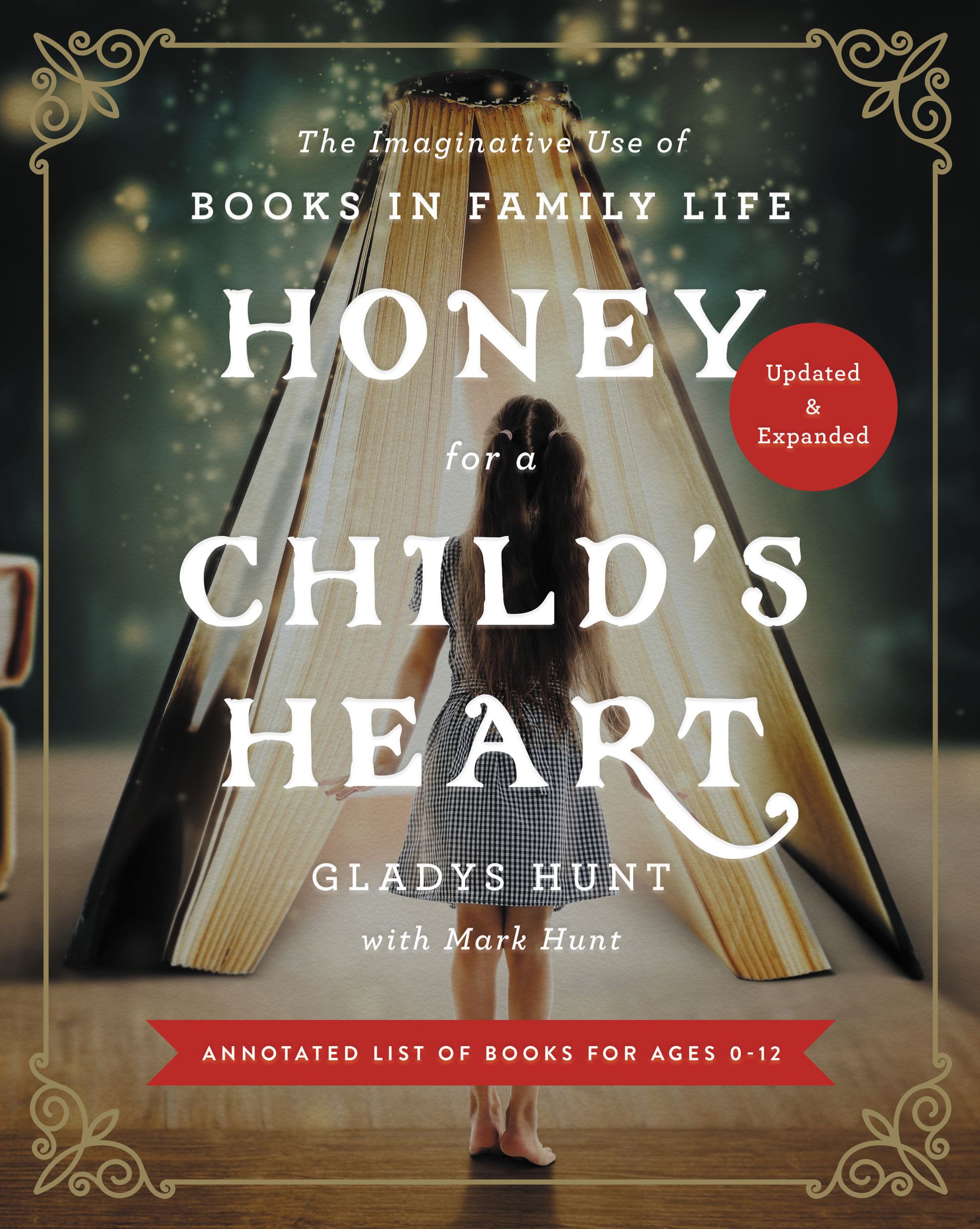 Honey For a Child's Heart: The Imaginative Use of Books in Family Life