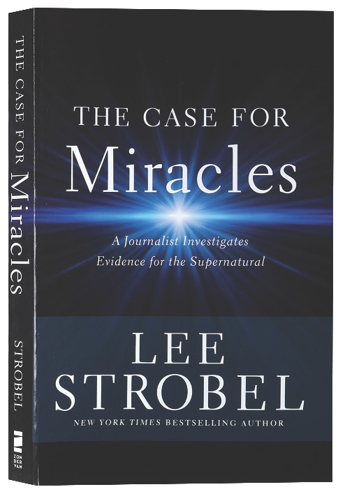 The Case For Miracles: A Journalist Investigates Evidence For the Supernatural