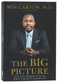 The Big Picture: Getting Perspective on What's Really Important