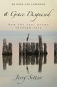 A Grace Disguised: How the Soul Grows Through Loss