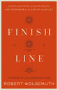 Finish Line: Dispelling Fear, Finding Peace, and Preparing For the End of Your Life