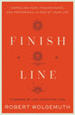 Finish Line: Dispelling Fear, Finding Peace, and Preparing For the End of Your Life