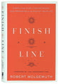 Finish Line: Dispelling Fear, Finding Peace, and Preparing For the End of Your Life