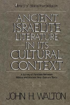 Ancient Israelite Literature in Cultural Context