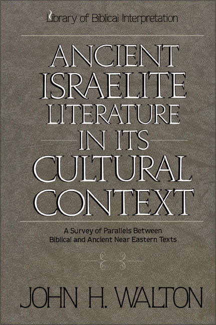 Ancient Israelite Literature in Cultural Context