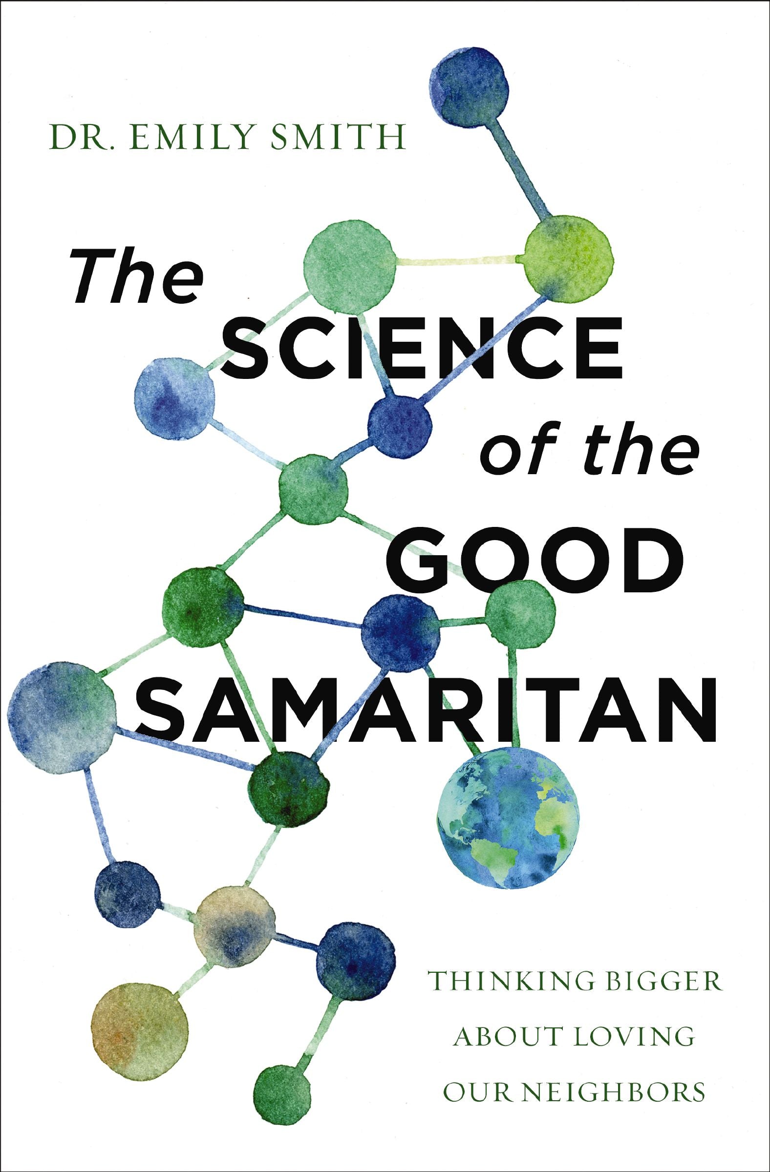 Science of the Good Samaritan: Thinking Bigger About Loving Our Neighbors