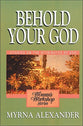 Behold Your God (Woman's Workshop Series)