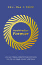 Hardwired for Forever: How an Eternal Perspective Empowers You to Live Your Fullest Life Today
