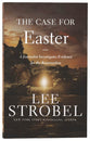 The Case For Easter (2nd Edition): A Journalist Investigates Evidence For the Resurrection