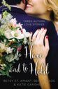 To Have and to Hold: Autumn Love Stories (3in1) (Year Of Wedding Story Novella Series)