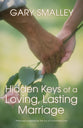Hidden Keys of a Loving Lasting Marriage